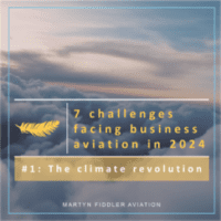 Read more about the article Martyn Fiddler Aviation – 7 challenges facing business aviation in 2024   – Challenge #1 The Climate Revolution